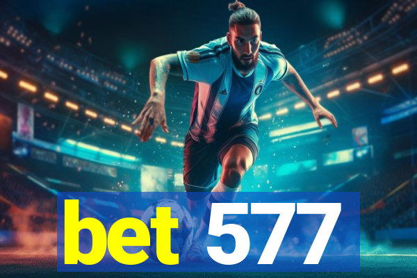 bet 577